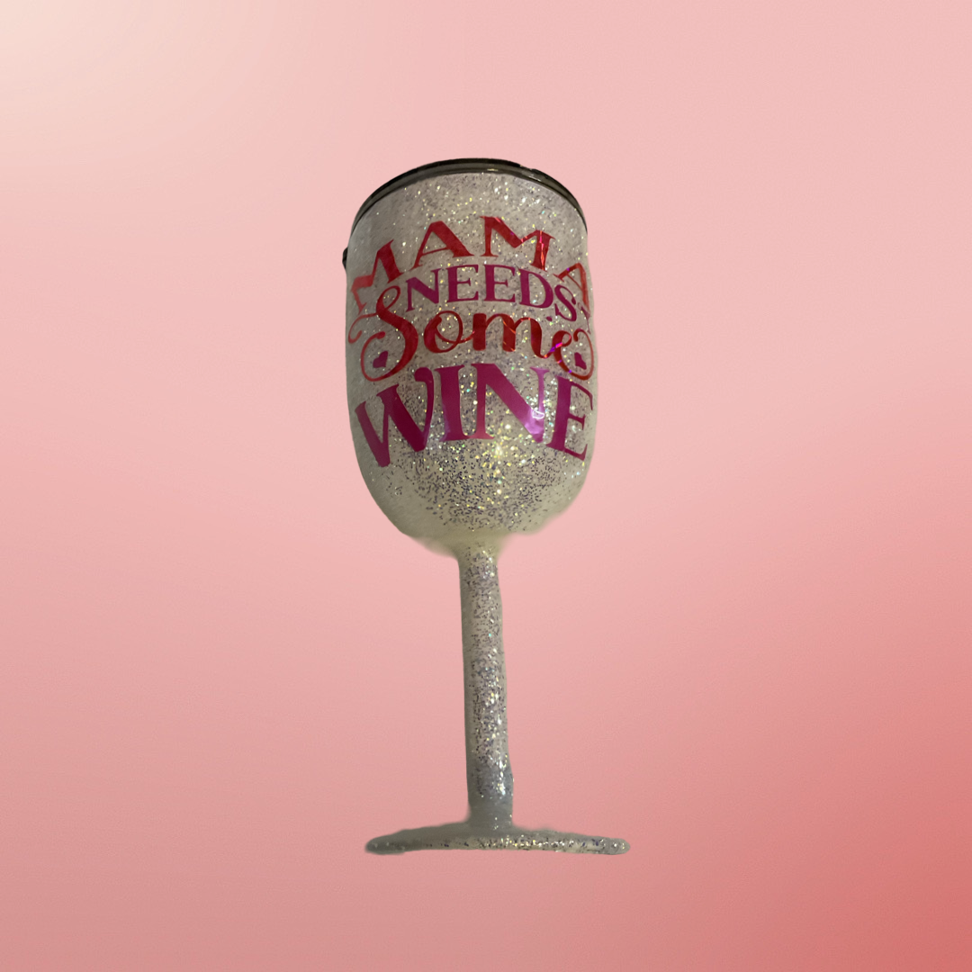 Mama needs Wine goblet